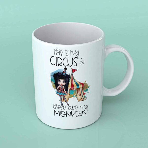This is my Circus these are my monkeys coffee mug