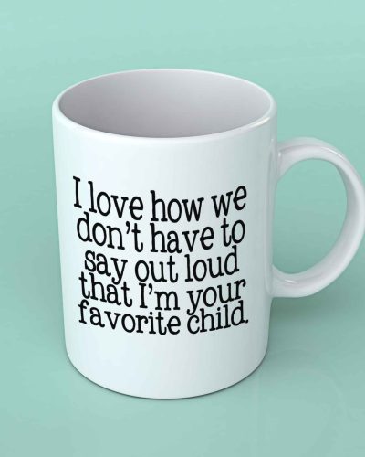 I love how we don't have to say out loud coffee mug