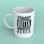 Straight outta Anarchy Acres fortnite coffee mug