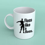 Floss like a boss Fortnite coffee mug