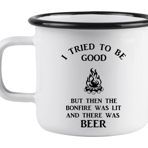 I tried to be good enamel mug