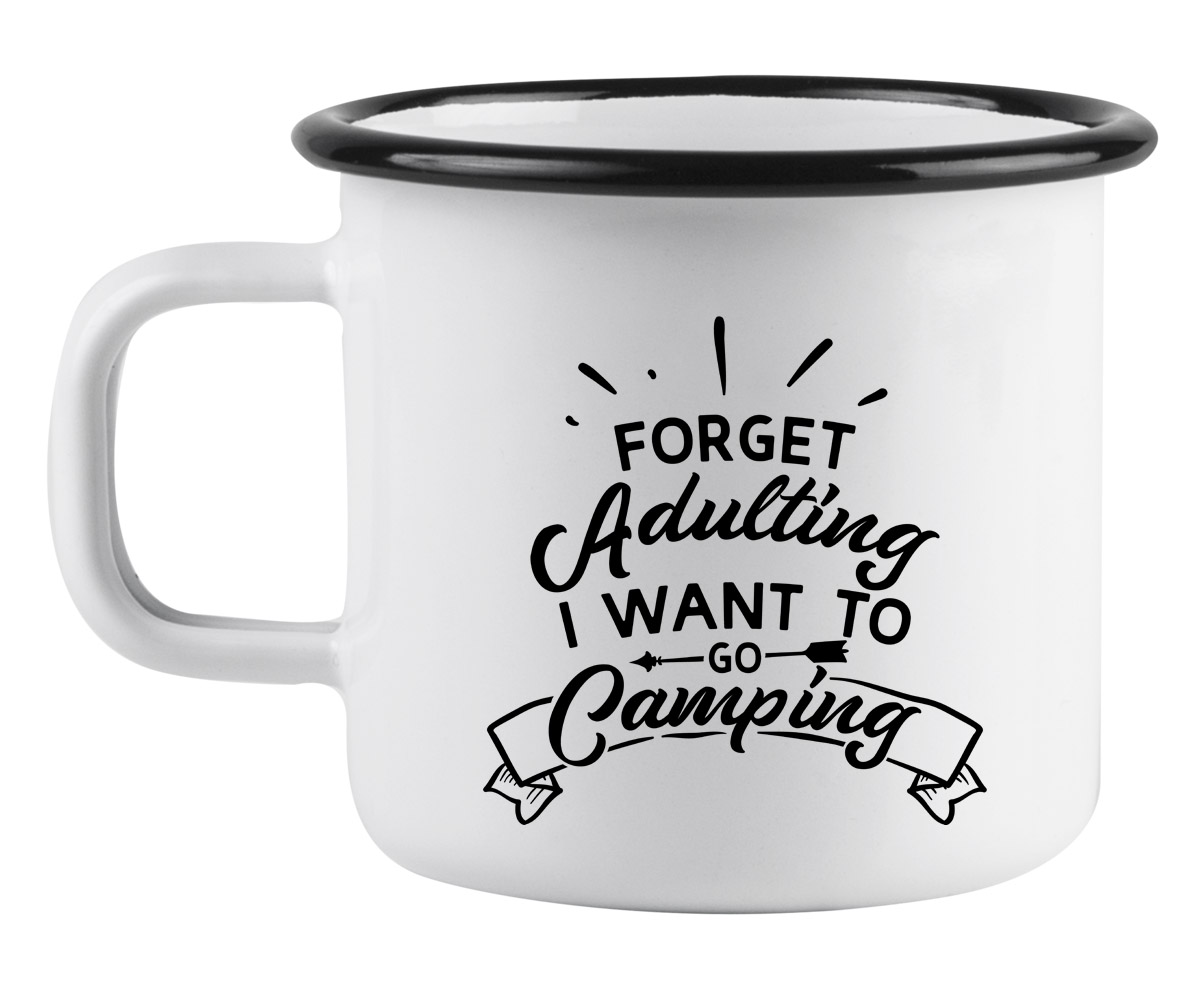 Forget adulting white enamel mug