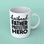 Husband Daddy Protector Hero coffee mug 1
