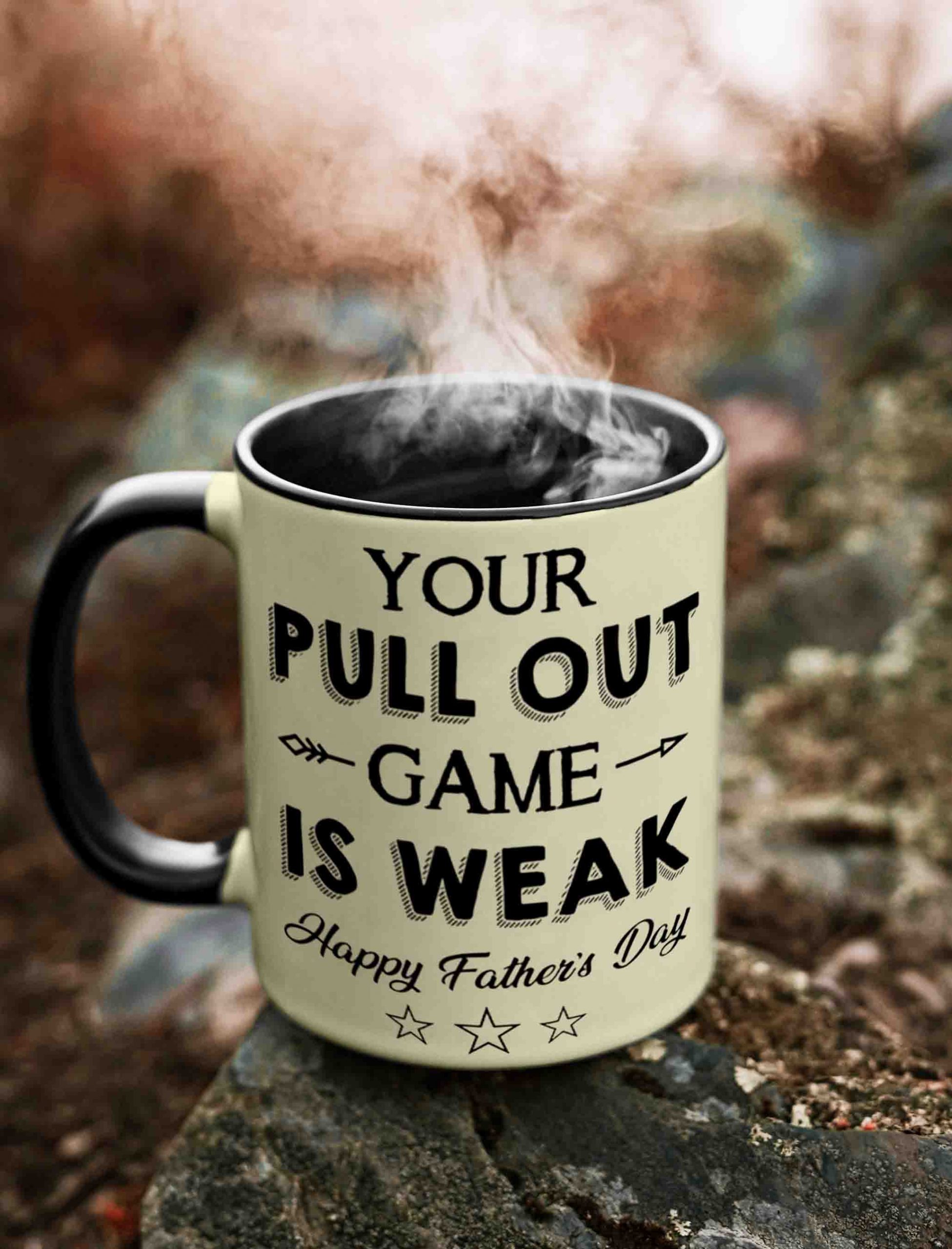Your pull out game is weak coffee mug