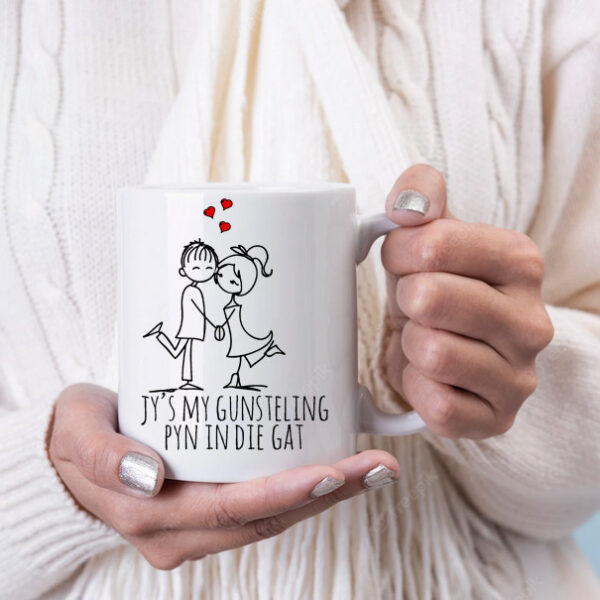 Jy's my gunteling pyn in die gat coffee mug