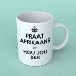 Praat Afrikaans of hou jou bek keep calm coffee mug