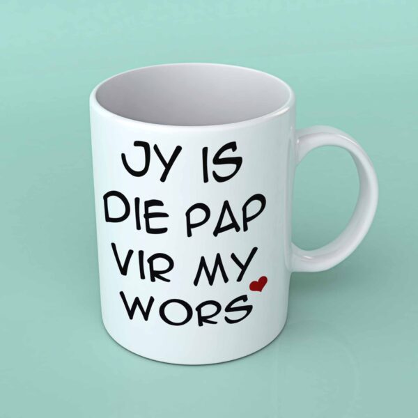 Jy is die pap vir my wors coffee mug