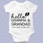 Hello Grandma and grandad Baby grow