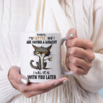 My coffee and I are having a moment coffee mug
