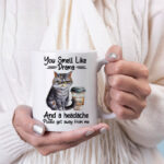 You smell like drama coffee mug