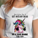 Don't try get into my head Unicorn T-shirt