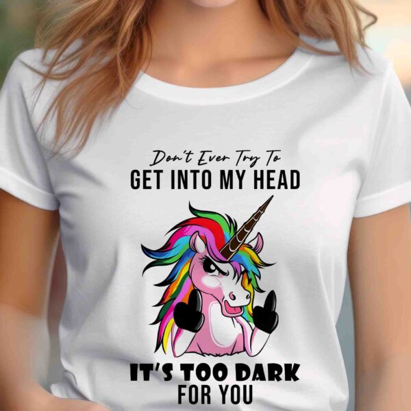 Don't try get into my head Unicorn T-shirt
