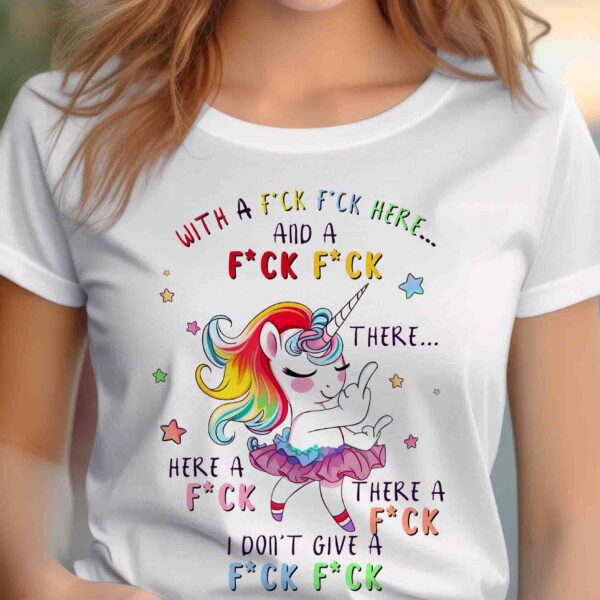 With a fuck fuck here Unicorn Shirt