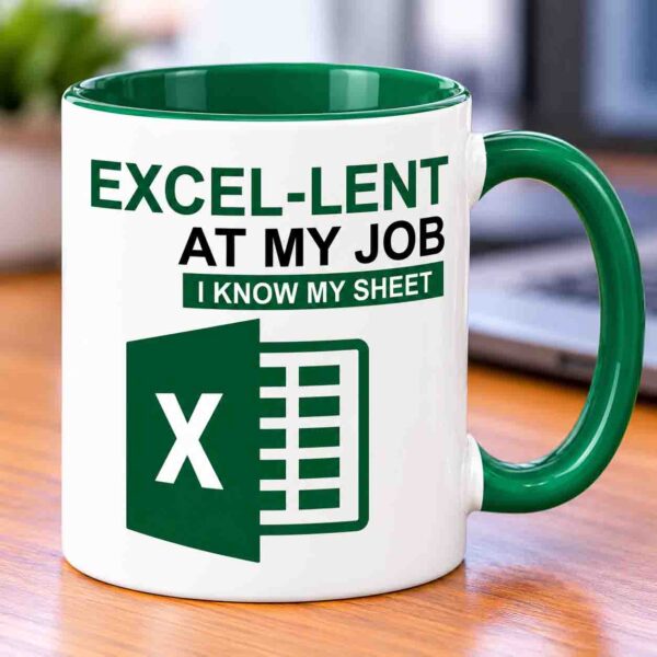 Excel-Lent at my job coffee mug