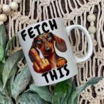 Fetch this Dachshund middle finger mug