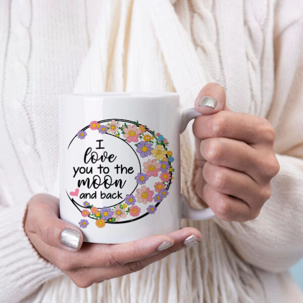 I love you to the moon and back mug D