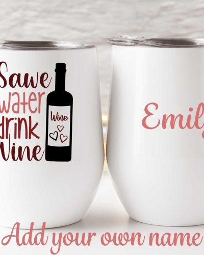 Save water drink wine tumbler