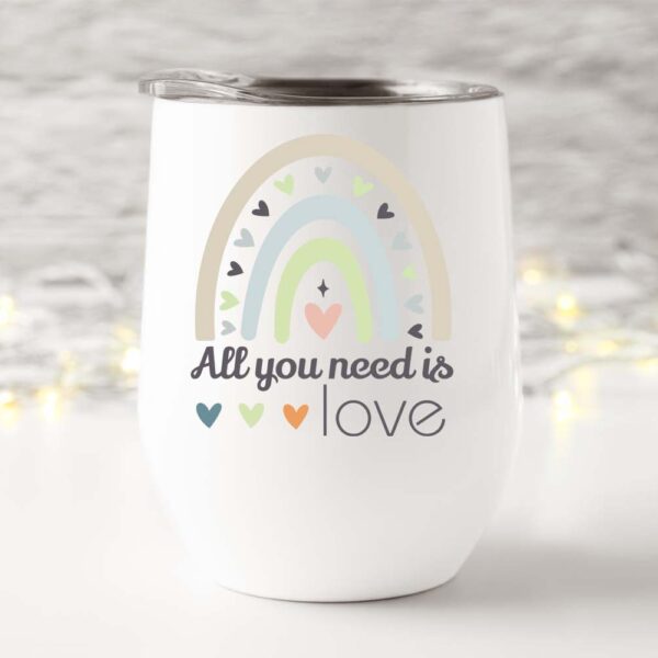 Wine tumbler all you need is love