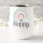 Wine tumbler be happy
