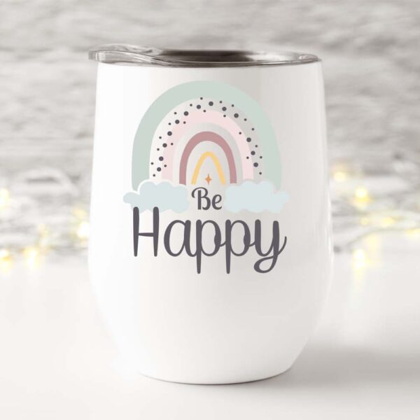 Wine tumbler be happy