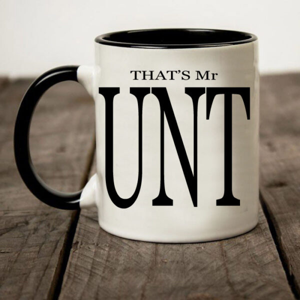 Cunt mug- That's Mr.