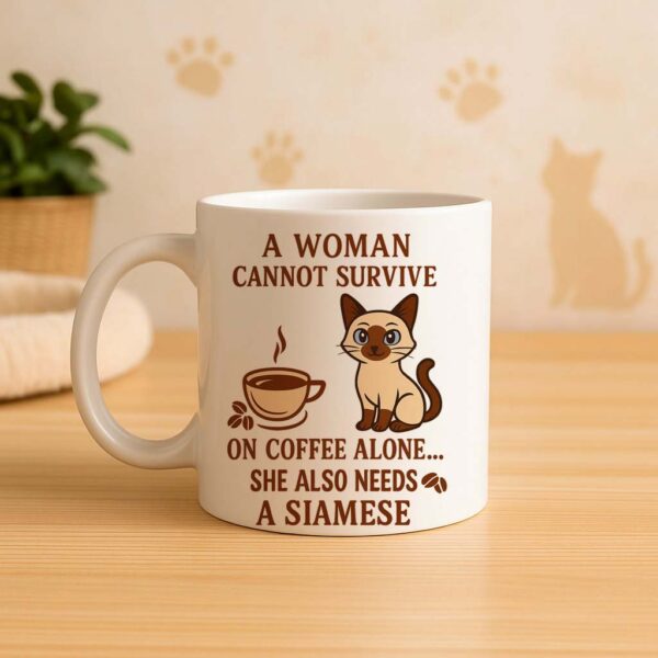 Siamese cat Coffee Mug – Coffee Alone Isn't Enough