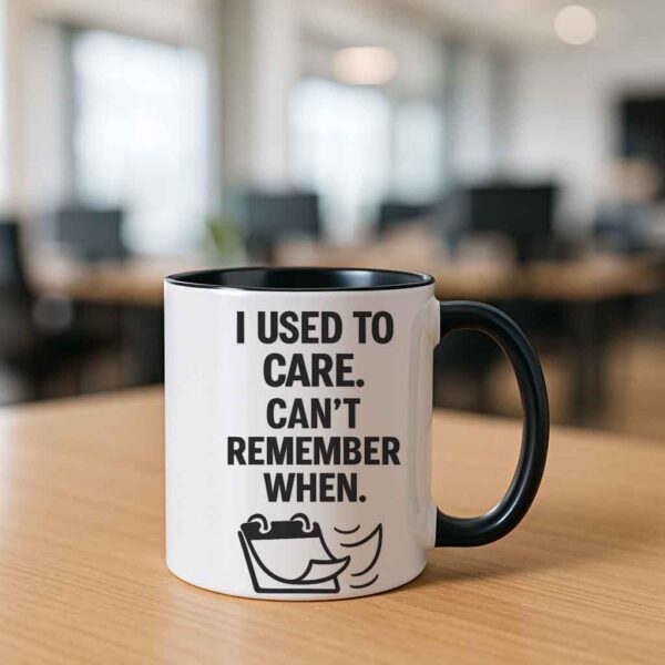 I Used to Care Cant Remember When mug