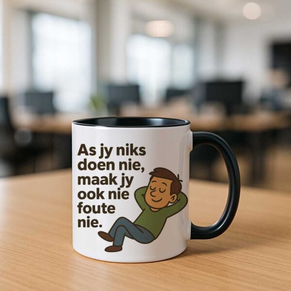 As jy niks doen nie, maak jy ook nie foute nie