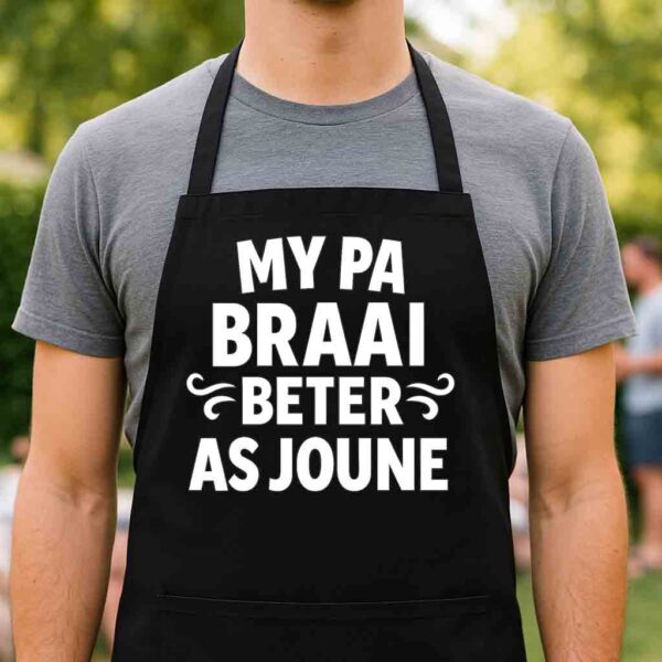 Afrikaans Braai Apron – My Pa Braai Better as joune