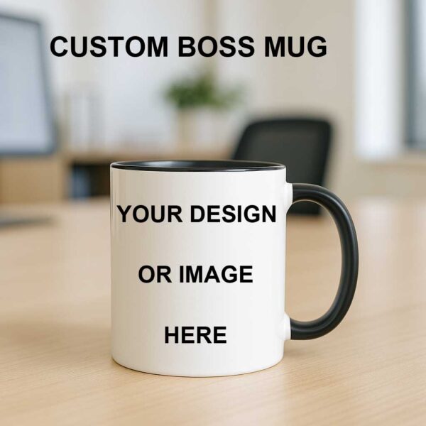 Boss Mug – Custom Design or Image