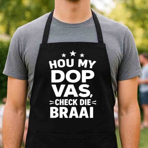 Afrikaans Braai Apron – Hou My Dop Vas, Check Die Braai