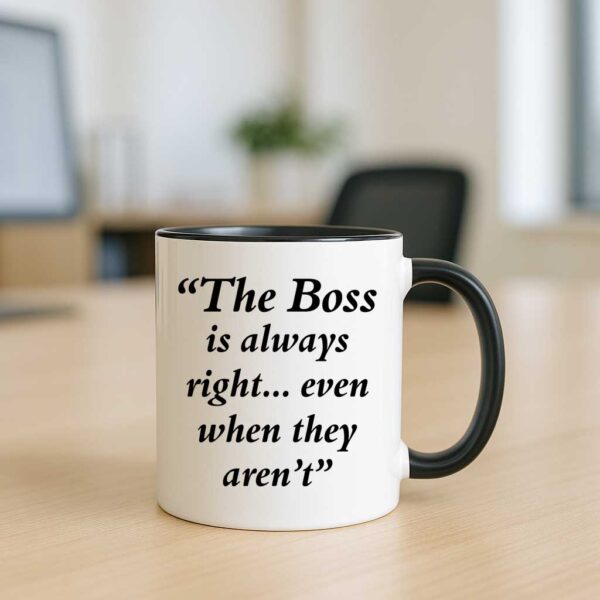 Boss Mug – The Boss Is Always Right