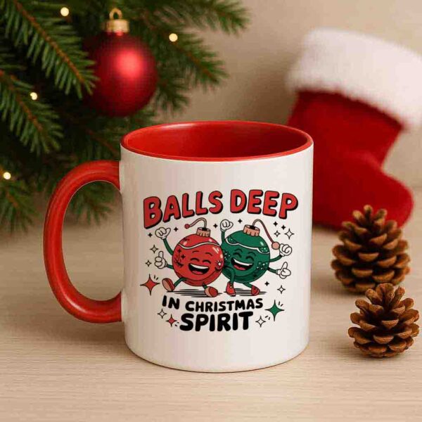 Christmas Mug – Balls Deep in Christmas Spirit