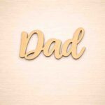 MDF blank word Dad