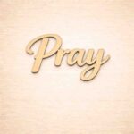MDF blank word Pray