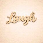 MDF blank word laugh