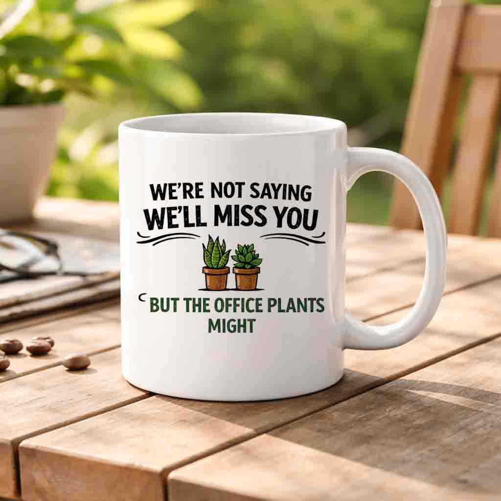 Retirement & Farewell Mug – We’re Not Saying We’ll Miss You