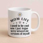 Mom Mug – Mom Life Miniature Versions Coffee Mug