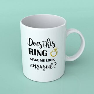 Does this ring make me look engaged coffee mug